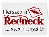 Redneck Birthday Cards I Kissed A Redneck Greeting Card Zazzle