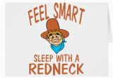 Redneck Birthday Cards Sleep with A Redneck Greeting Card Zazzle