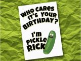 Rick and Morty Happy Birthday Meme Pickle Rick Birthday Card Rick and Morty Jerry Mr Meseeks