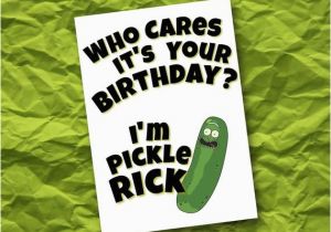 Rick and Morty Happy Birthday Meme Pickle Rick Birthday Card Rick and Morty Jerry Mr Meseeks