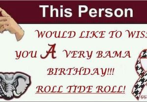 Roll Tide Birthday Meme 1000 Images About Roll Tide On Pinterest
