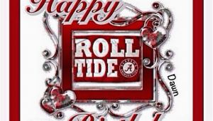 Roll Tide Birthday Meme 62 Best Bama Birthdays Images On Pinterest Birthdays 4