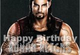 Roman Reigns Birthday Card Roman Reigns 39 S Birthday Celebration Happybday to