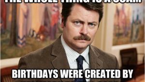 Ron Swanson Birthday Memes Ron Swanson On Birthdays Memes Quickmeme