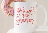 Rude Birthday Gifts for Him Sarcastic Mug Funny Mug Blood Of My Enemies Rude Mug