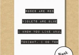 Rude Happy Birthday Quotes Rude Funny Roses are Red Anal Poem Birthday Day Card