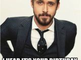 Ryan Gosling Birthday Memes Ryan Gosling Birthday Meme Yesplease Geeky Fun Ryan