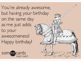 Same Day Birthday Cards You 39 Re Already Awesome but Having Your Birthday On the