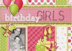 Scrapbook Ideas for Birthday Girl Gotta Pixel This Layout by Bethany Was Created Using