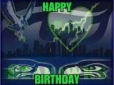 Seahawks Birthday Meme Seahawks Fan Birthday Wishes Seahawks Fans
