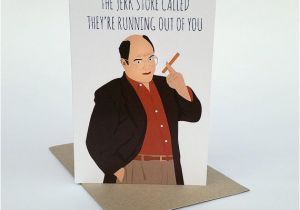 Seinfeld Birthday Card Seinfeld Greeting Card George Costanza the Jerk Store