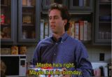 Seinfeld Birthday Meme 13 Best Images About Seinfeld On Pinterest Birthday