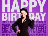 Seinfeld Happy Birthday Quote Seinfeld Seinfeld Happy Birthday Julia Louis Dreyfus