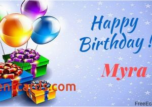Send A Birthday Card Uk Send Birthday Card Uk New Happy Birthday Myra Free Ecards