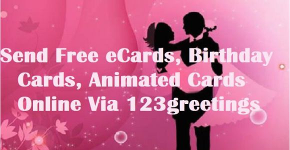 Send A Free Birthday Card Online Send Free Ecards Birthday Cards Animated Cards Online