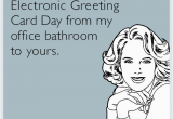 Send An Electronic Birthday Card I Wish I Could Take A Walk Around the Office that Didn T