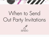 Send Birthday Invitations Online when to Send Party Invitations the Sendo Blog