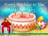 Sending Birthday Cards Online Free Birth Day Greeting Cards 10 Best Ecard Sites to Send