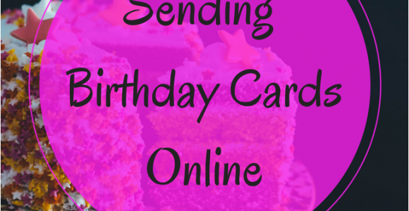 Sending Birthday Cards Online Sending Online Birthday Cards to Family Rachel Bustin