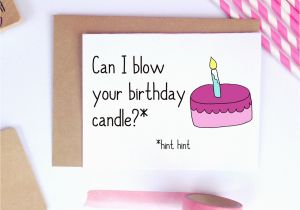 Sending Birthday Gifts for Him Funny Birthday Card Dirty Birthday Card Sexy Boyfriend Card