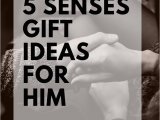 Sentimental Birthday Ideas for Him 5 Senses Gift for Him Ideas Boyfriends and Husbands Gift