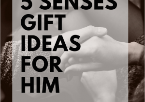 Sentimental Birthday Ideas for Him 5 Senses Gift for Him Ideas Boyfriends and Husbands Gift