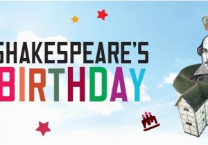 Shakespeare Happy Birthday Quotes Shakespeare S 450th Birthday Paul Binder Blog