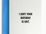 Shit Birthday Cards Shit Birthday Rude Birthday Card Aa2925 2 75