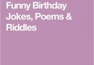 Short Funny Happy Birthday Quotes the 25 Best Funny Birthday Poems Ideas On Pinterest