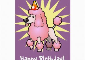 Show Me Birthday Cards Birthday Poodle Pink Show Cut Greeting Card Zazzle