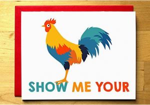 Show Me Birthday Cards Naughty Greeting Card Show Me Your Rooster Valentine 39 S