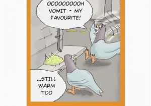 Sick Humor Birthday Cards Funny Birthday Card Pigeon Sick Card Zazzle Com