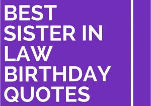 Sister In Law Birthday Meme 17 Best Ideas About Sister In Law Birthday On Pinterest