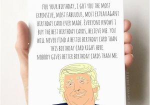 Something Funny to Write On A Birthday Card Donald Trump Birthday Card Funny Birthday Card Boyfriend