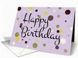 Sophisticated Birthday Cards Happy Birthday sophisticated Colors Polka Dots Card 858783