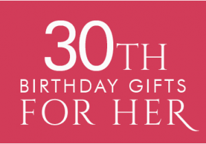 Special 30th Birthday Presents for Him 30th Birthday Gifts at Find Me A Gift