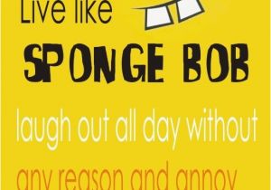 Spongebob Happy Birthday Quotes Best 20 Sponge Bob Quotes Ideas On Pinterest