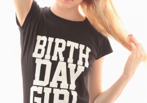 Starshell Birthday Girl Birthday Girl T Shirts for Birthdays and Every Day by