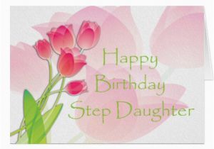 Step Daughter Birthday Cards Pink Tulip Birthday Card for Step Daughter Zazzle