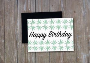 Stoner Birthday Cards Happy Birthday Weed Leaf Stoner Birthday Sarcastic Funny