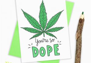 Stoner Birthday Cards Weed Birthday Card Marijuana Card Stoner Card Cannabis