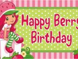 Strawberry Shortcake Happy Birthday Banner Strawberry Shortcake Birthday Banner