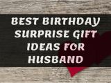 Surprise Birthday Gifts for Husband Useful Best Birthday Surprise Gift Ideas for Husband Nextdeal