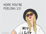 Taylor Swift Feeling 22 Singing Birthday Card Custom Taylor Swift 22 Birthday Card