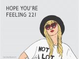 Taylor Swift Feeling 22 Singing Birthday Card Custom Taylor Swift 22 Birthday Card