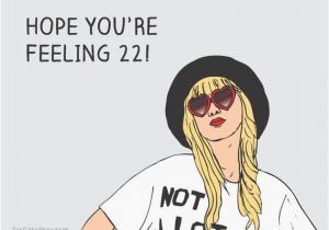 Taylor Swift Feeling 22 Singing Birthday Card Custom Taylor Swift 22 Birthday Card