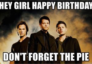 Teenage Birthday Memes Hey Girl Happy Birthday Don 39 T forget the Pie