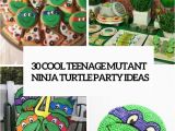 Teenage Mutant Ninja Turtles Birthday Party Decorations 30 Cool Teenage Mutant Ninja Turtles Party Ideas Shelterness