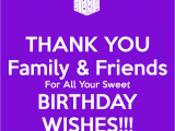 Thank You for Wishing Me A Happy Birthday Quotes Thank You Family Friends for All Your Sweet Birthday