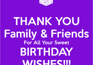 Thank You for Wishing Me A Happy Birthday Quotes Thank You Family Friends for All Your Sweet Birthday